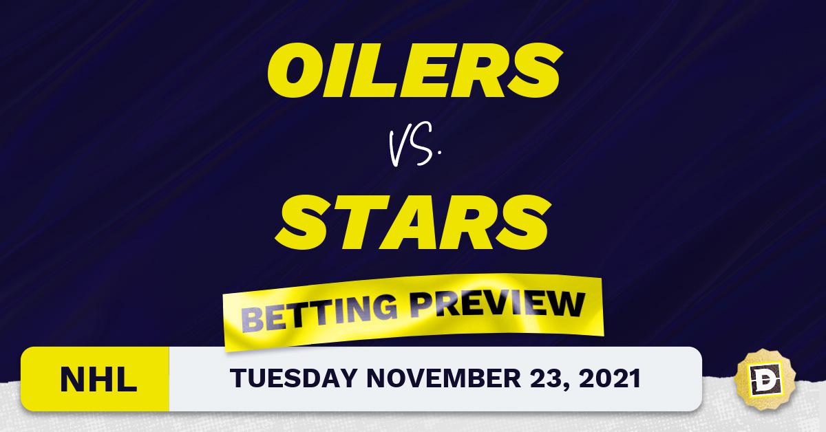 Oilers vs. Stars Predictions and Odds Nov 23, 2021