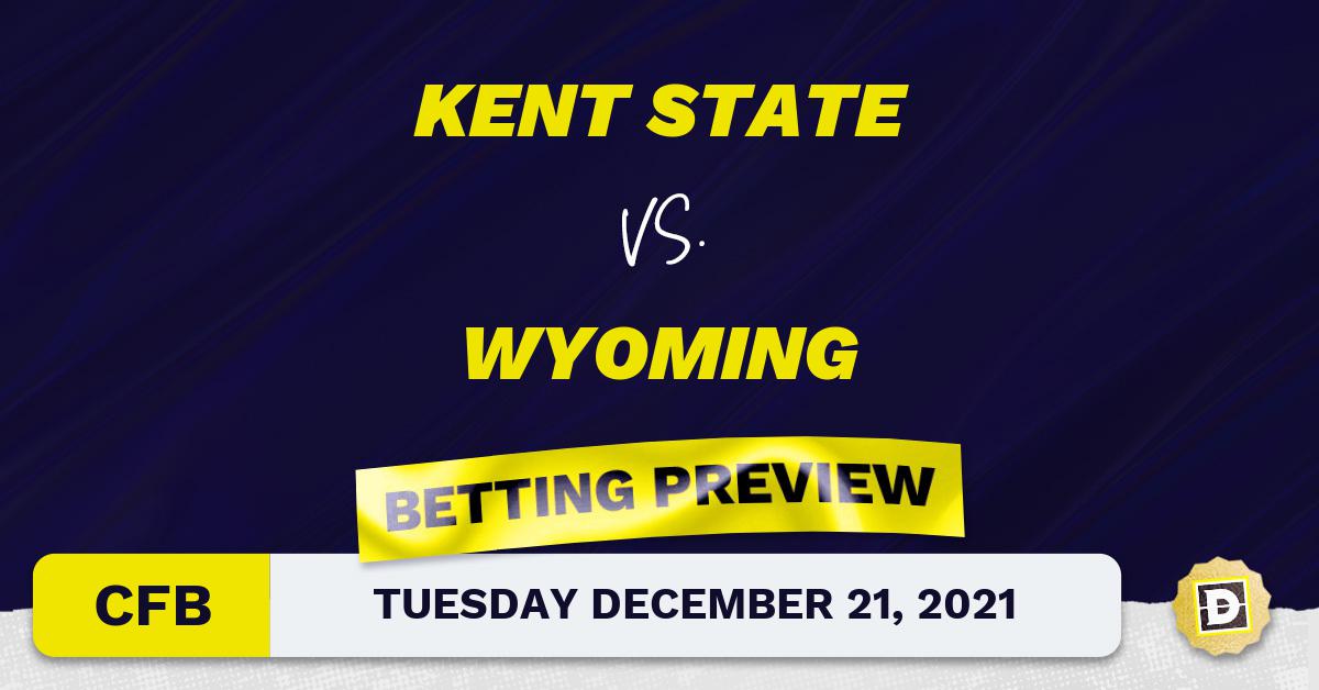 Kent State vs. Wyoming CFB Predictions and Odds Dec 21, 2021