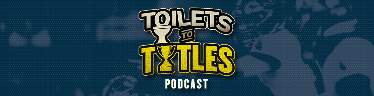 The Home of the Toilets to Titles Podcast
