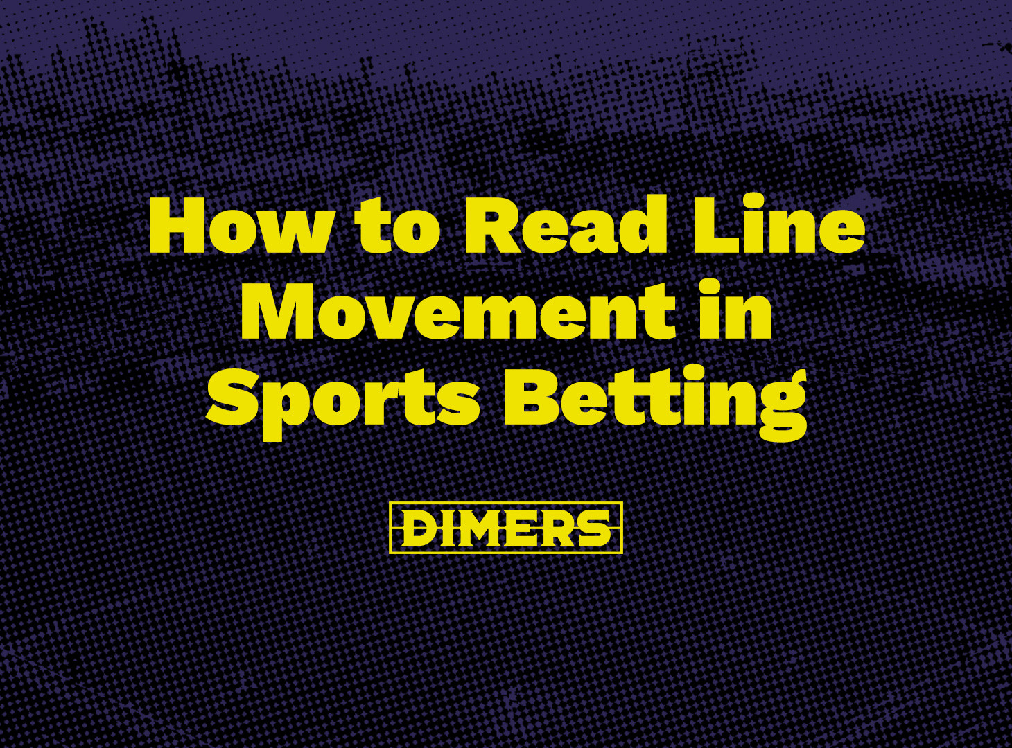 How to Read Line Movement in Sports Betting Dimers