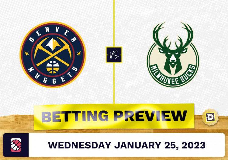 Nuggets vs. Bucks Prediction and Odds - Jan 25, 2023