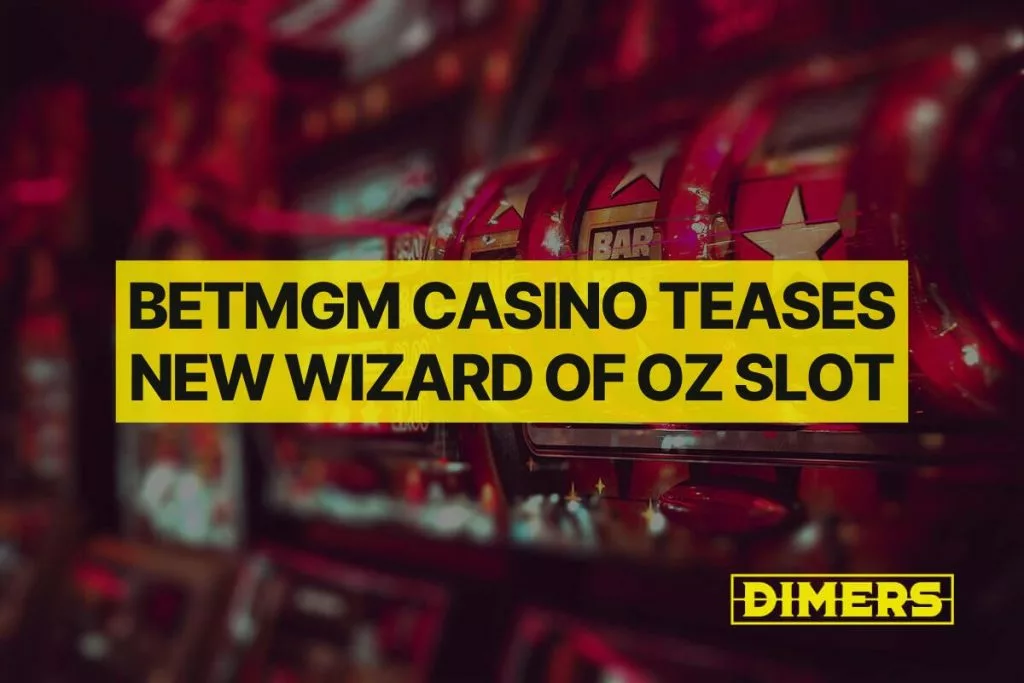 BetMGM Casino Teases New Wizard of Oz Slot