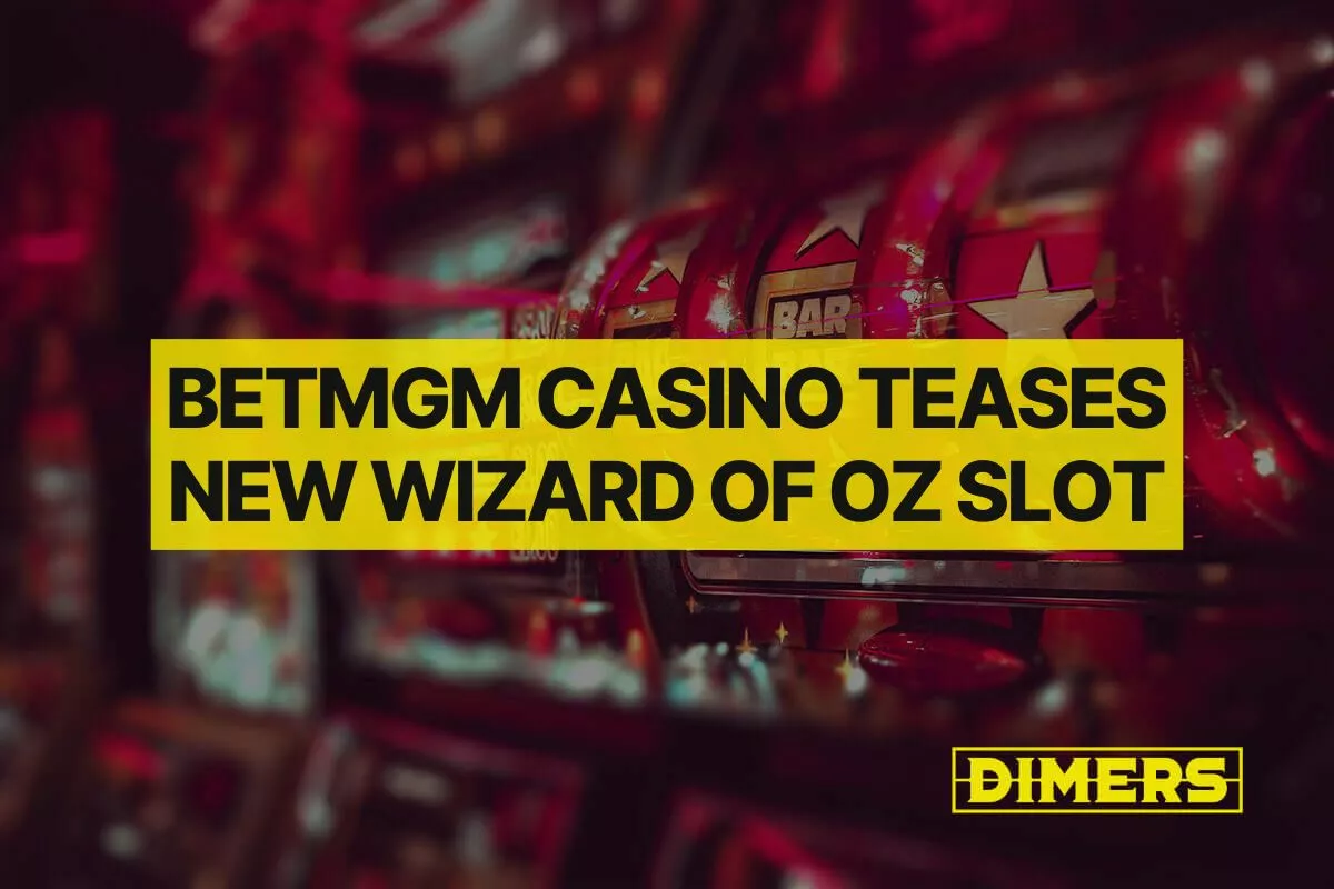 BetMGM Casino Teases New The Wizard of Oz Slot