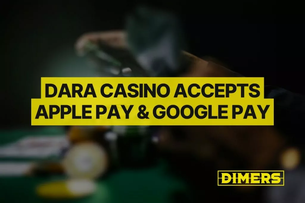 Dara Casino Accepts Apple Pay & Google Pay