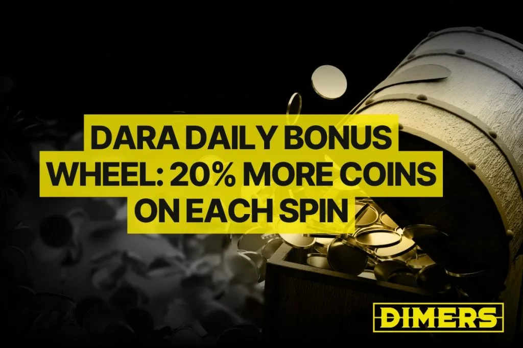 Dara Daily Bonus Wheel: 20% More Coins on Each Spin