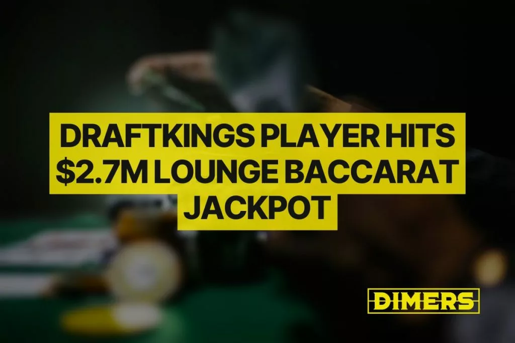 DraftKings Casino Player Hits $2.7M Lounge Baccarat Jackpot