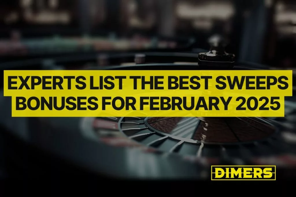Experts List The Best Sweeps Bonuses for February 2025