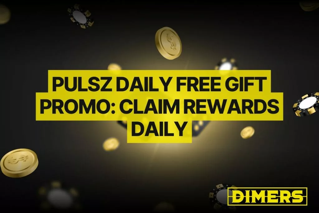 Pulsz Daily Free Gift Promo: Claim Rewards Daily