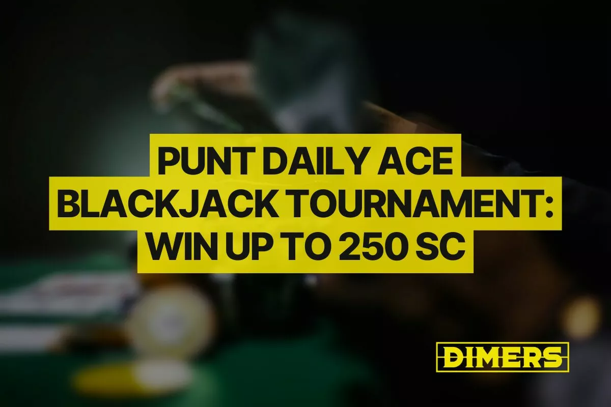 Punt Daily Ace Blackjack Tournament | Win Up to 250 SC Daily