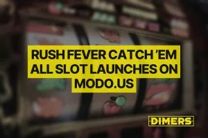 Rush Fever Catch ’Em All Slot Launches Exclusively on Modo.us