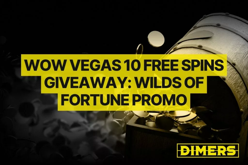 WOW Vegas 10 Free Spins Giveaway: Wilds of Fortune Promo