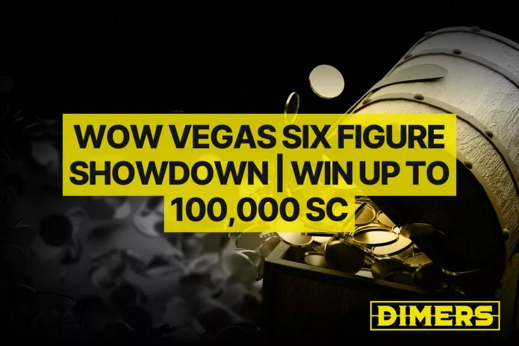 WOW Vegas Six Figure Showdown | Win Up to 100,000 SC