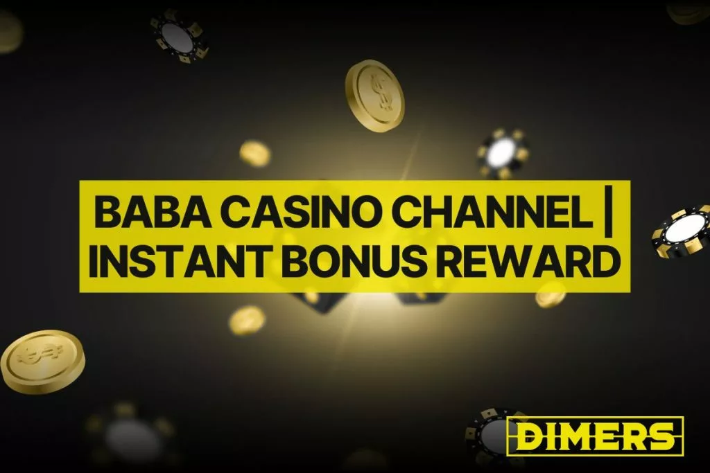 Baba Casino Channel Instant Bonus Reward