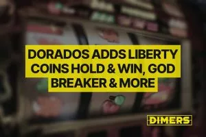 Dorados Adds Liberty Coins Hold & Win, God Breaker & More