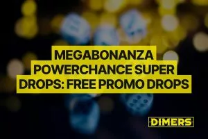 MegaBonanza PowerChance Super Drops | Free Drops Promo