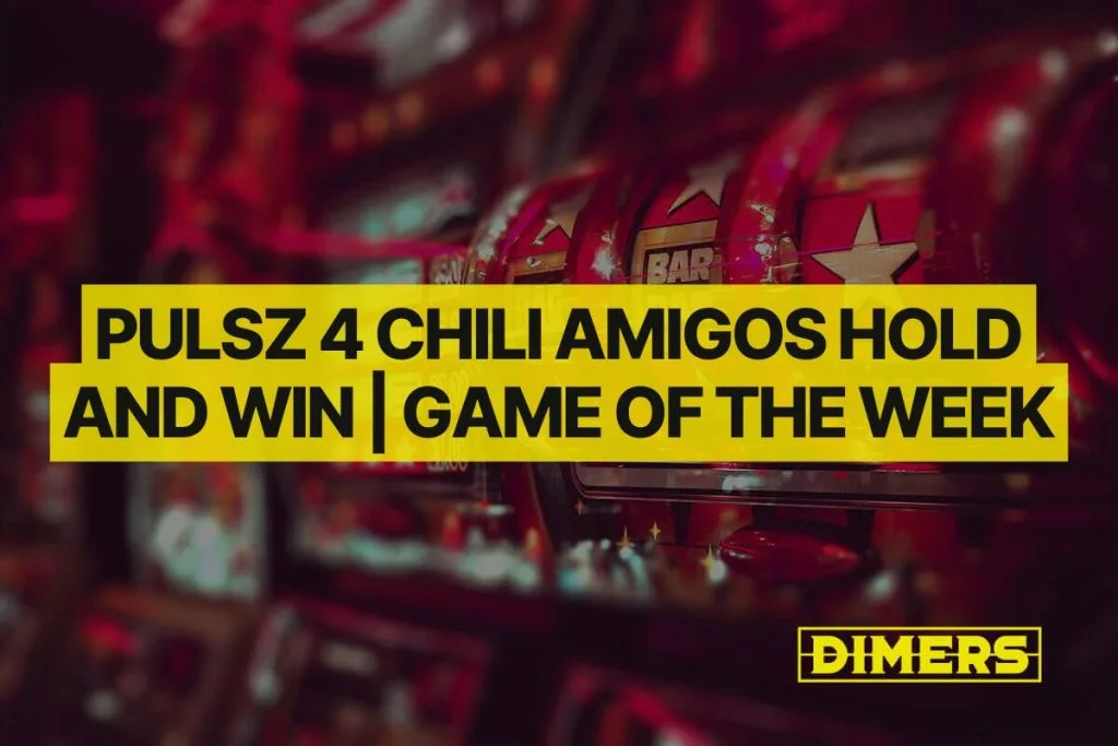 Pulsz 4 Chili Amigos Hold and Win | Game of the Week