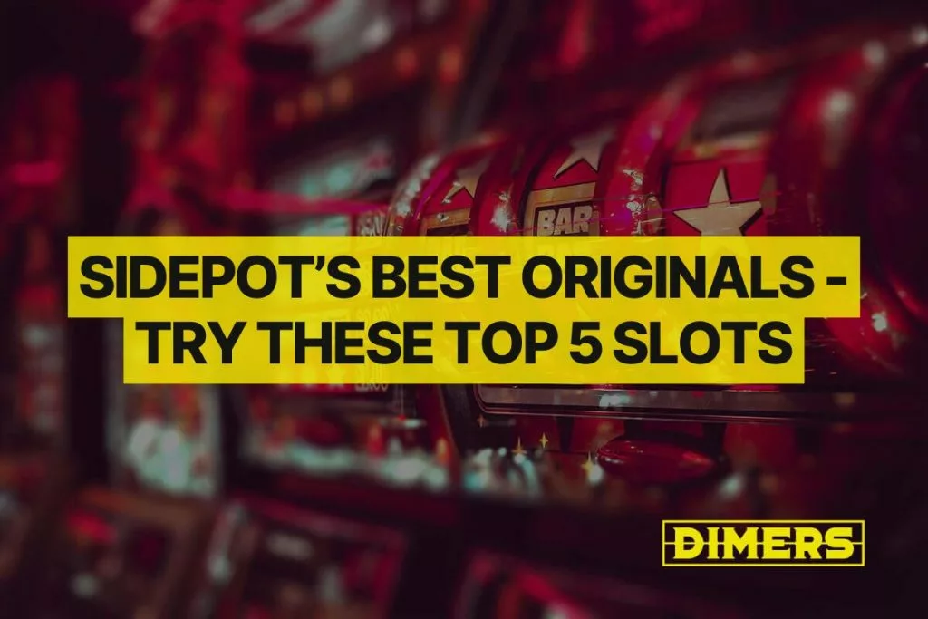 Sidepot’s Best Originals - Try These Top 5 Slots