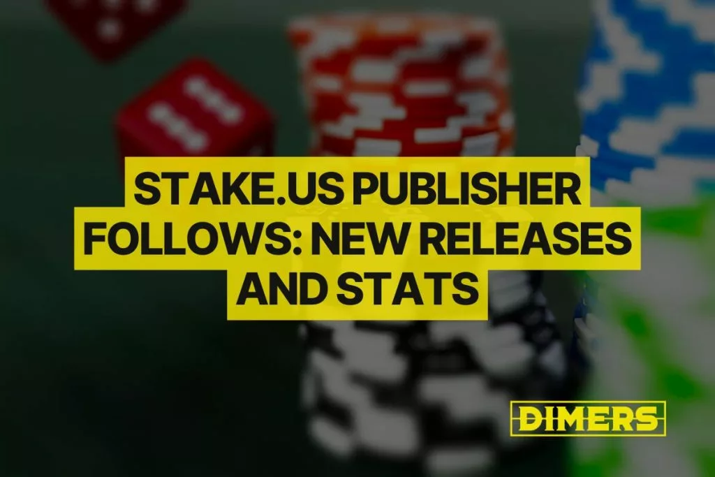 Stake.us Publisher Follows: New Releases and Stats