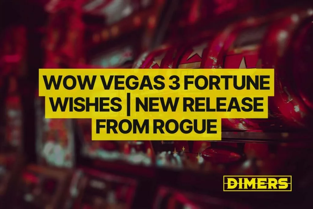 WOW Vegas 3 Fortune Wishes New Release from Rogue