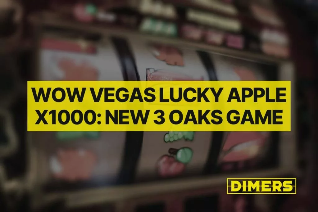 WOW Vegas Lucky Apple x1000: New 3 Oaks Game