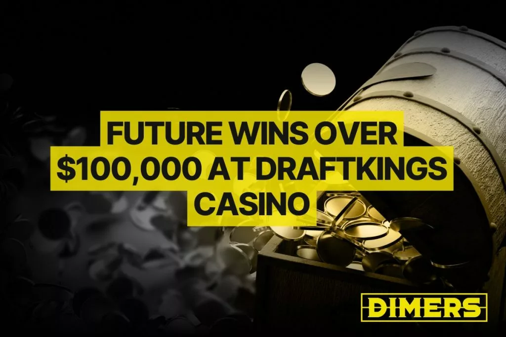 Future Wins Over $100,000 at DraftKings Casino