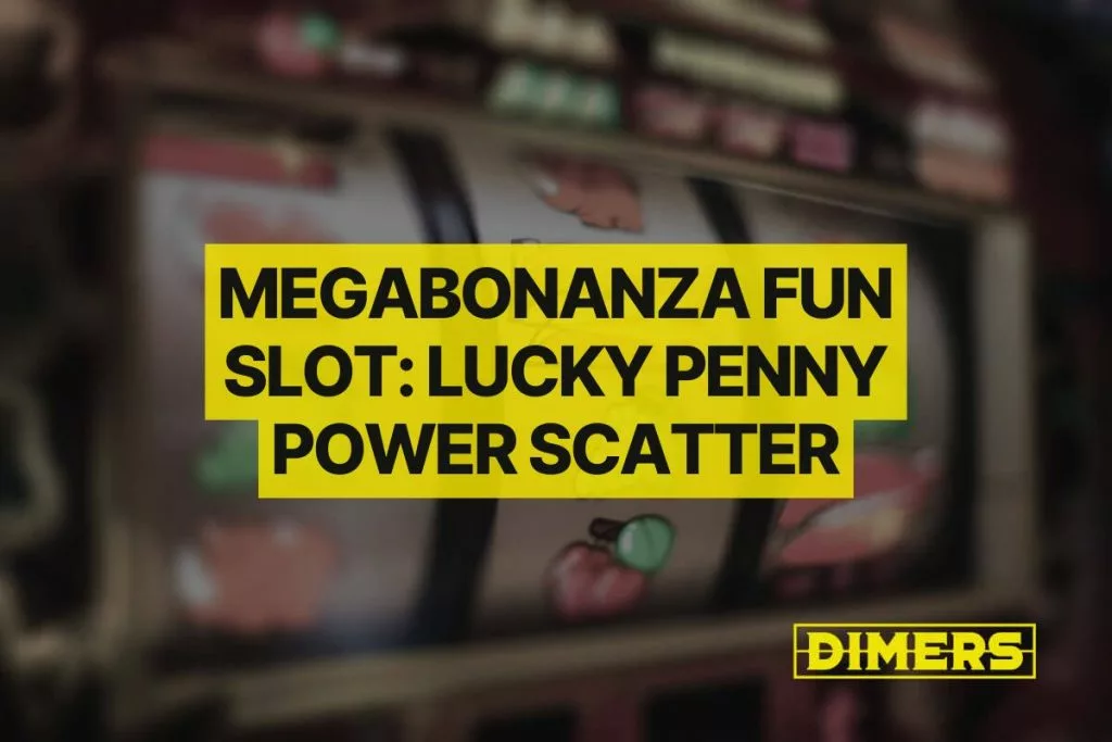 MegaBonanza Fun Slot Lucky Penny Power Scatter