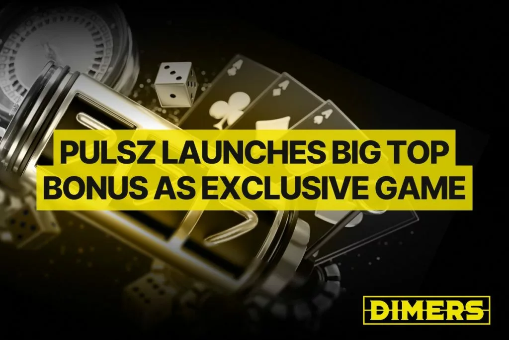 Pulsz Launches Big Top Bonus as Exclusive Game