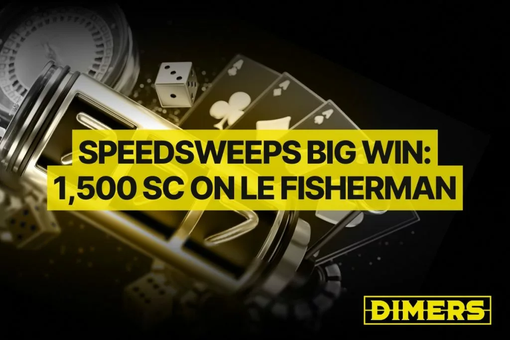 SpeedSweeps Big Win 1,500 SC on Le Fisherman