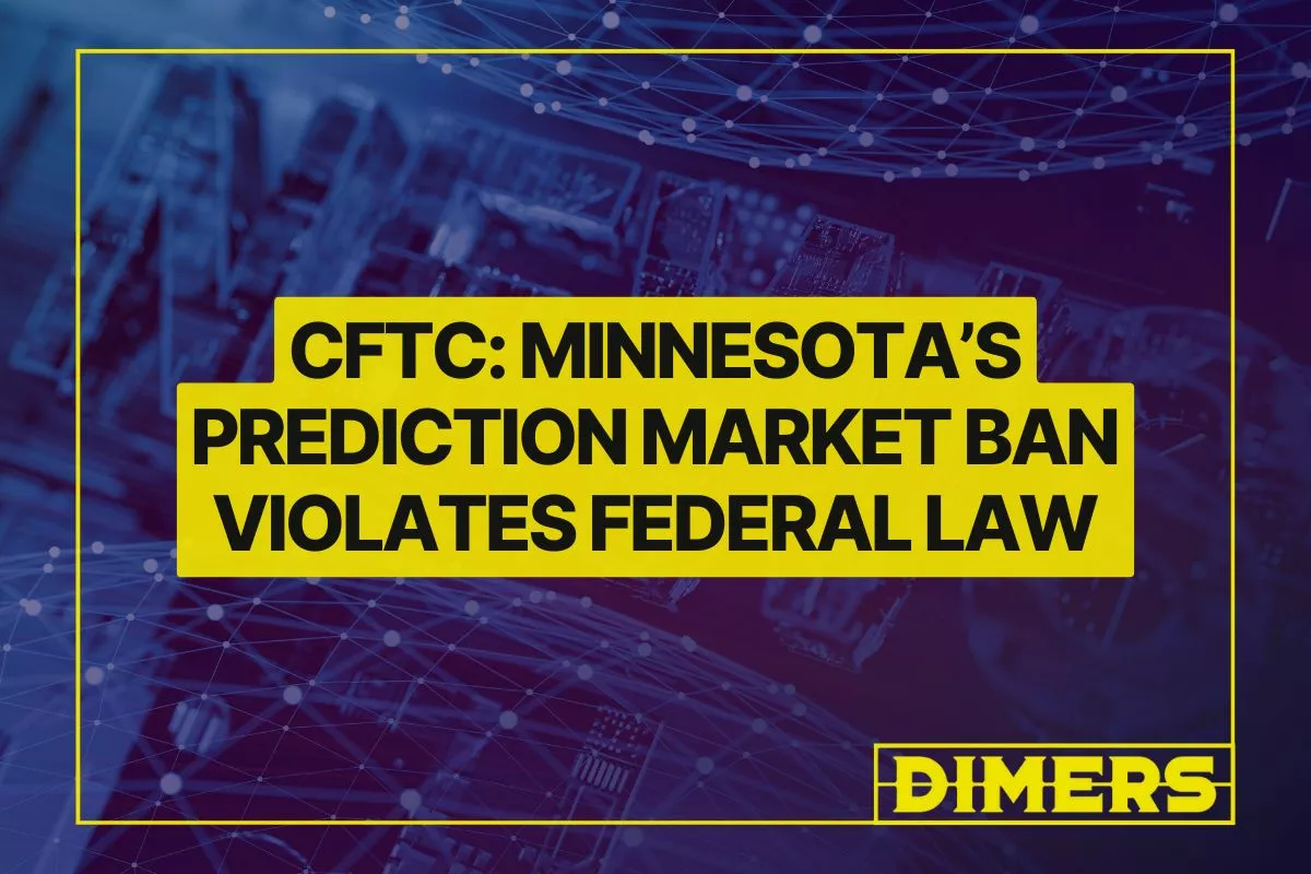 CFTC Declares Minnesota’s New Prediction Market Ban a Violation of Federal Supremacy