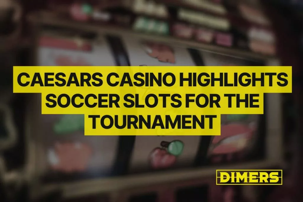 Caesars Casino Highlights Soccer Slots for the Tournament