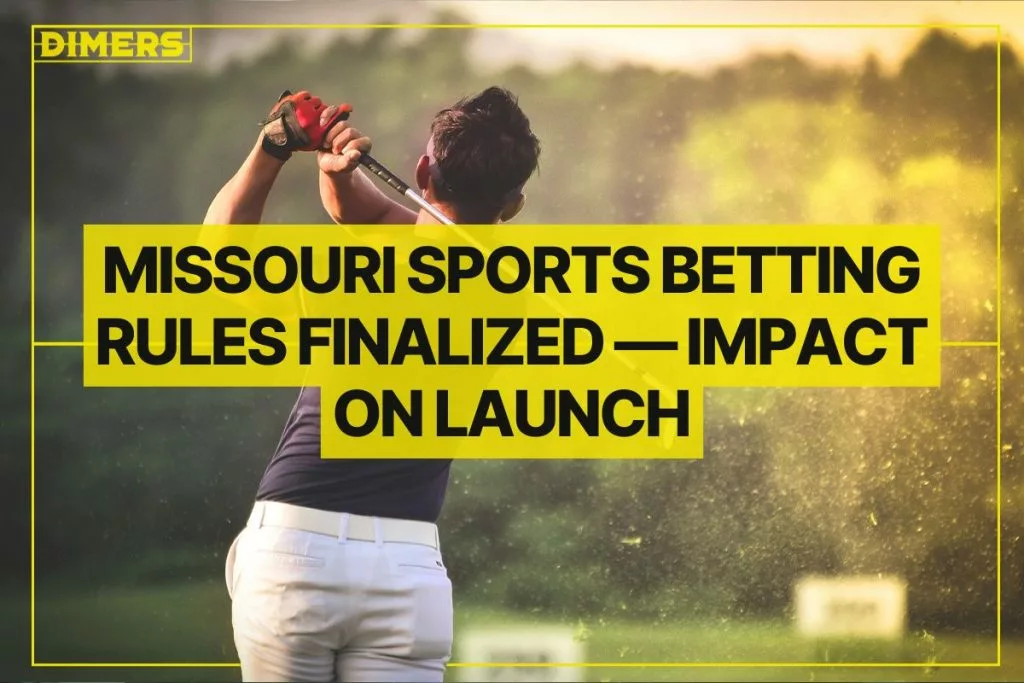 Missouri Sports Betting Rules Finalized — Impact on Launch