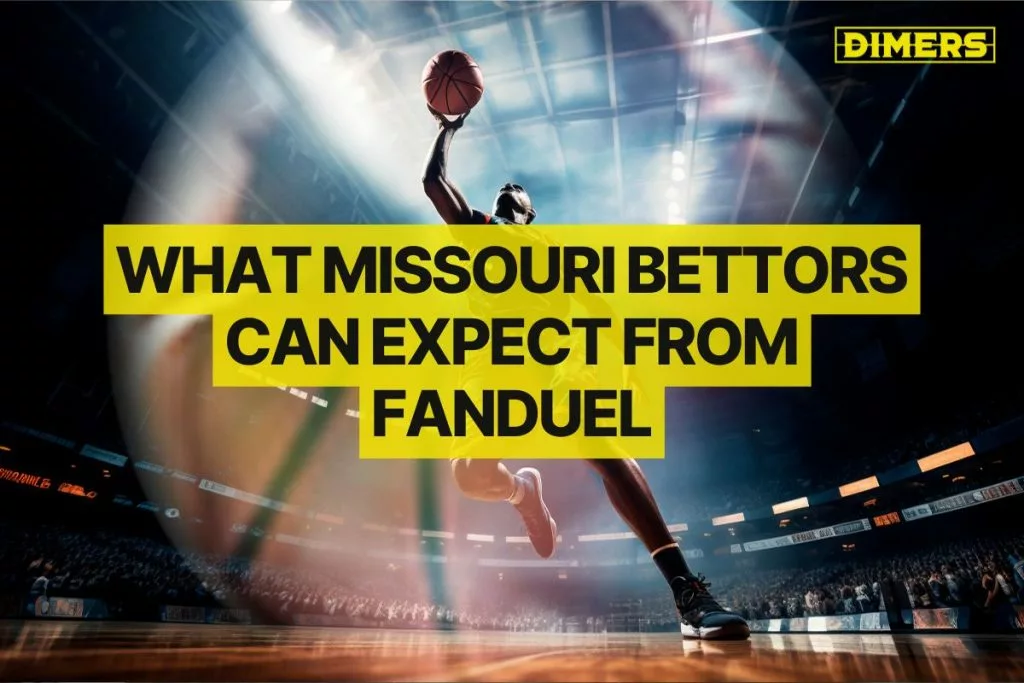 What Missouri Bettors Can Expect from FanDuel