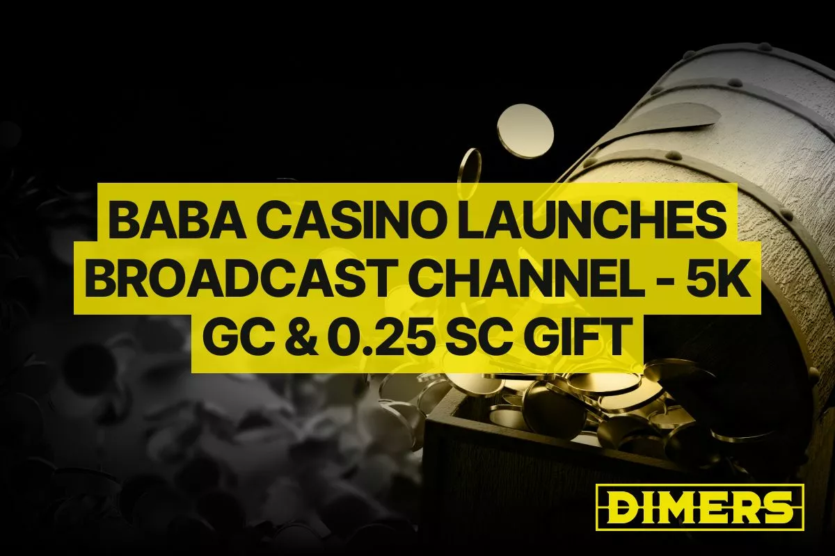 Baba Casino Opens Broadcast Channel | 5,000 GC & 0.25 SC Gift