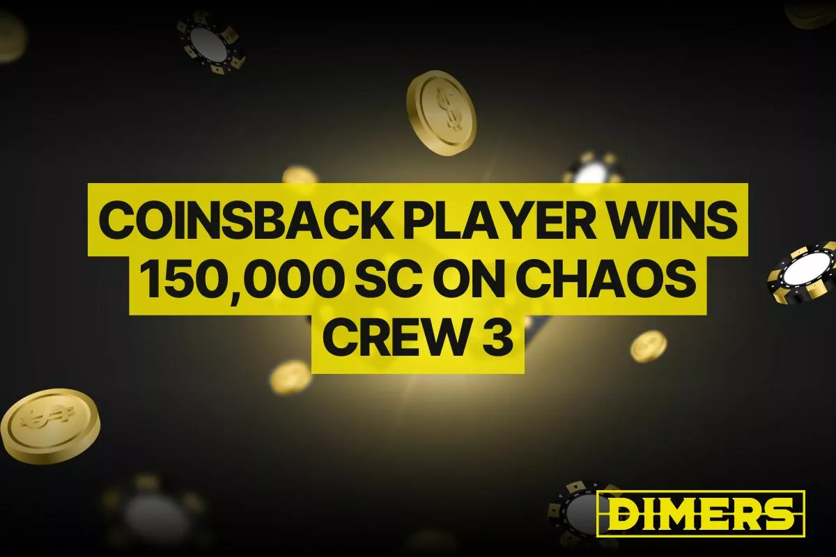 CoinsBack Player Wins 150,000 SC on Chaos Crew 3