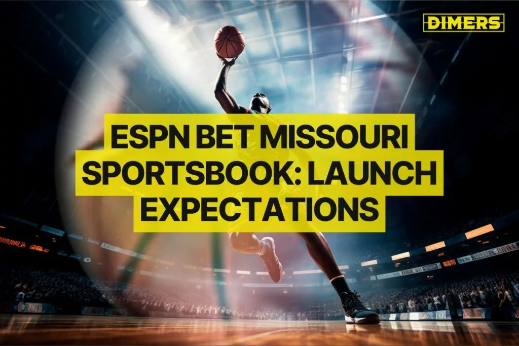 ESPN BET Missouri Sportsbook: Launch Expectations