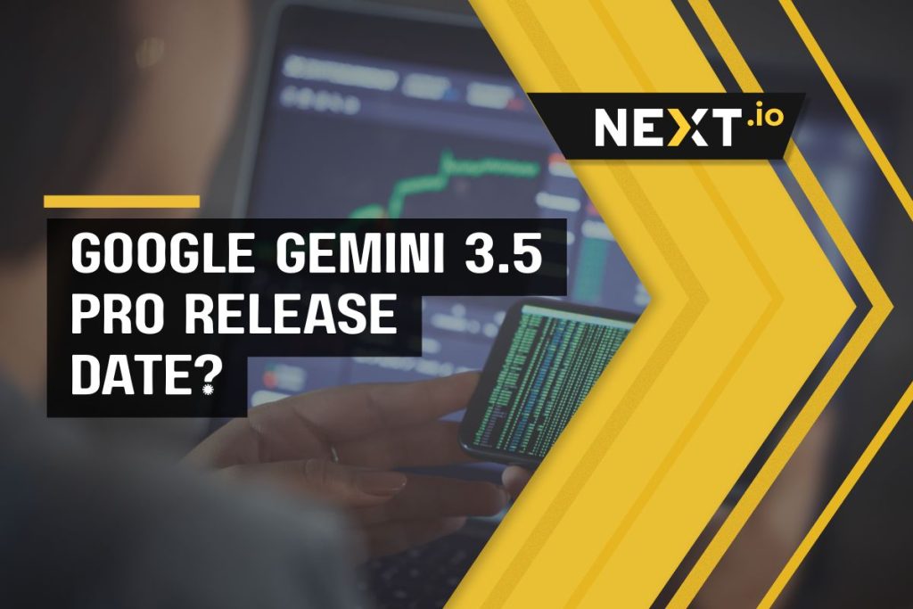 Google Gemini 3.5 Pro Release Date?