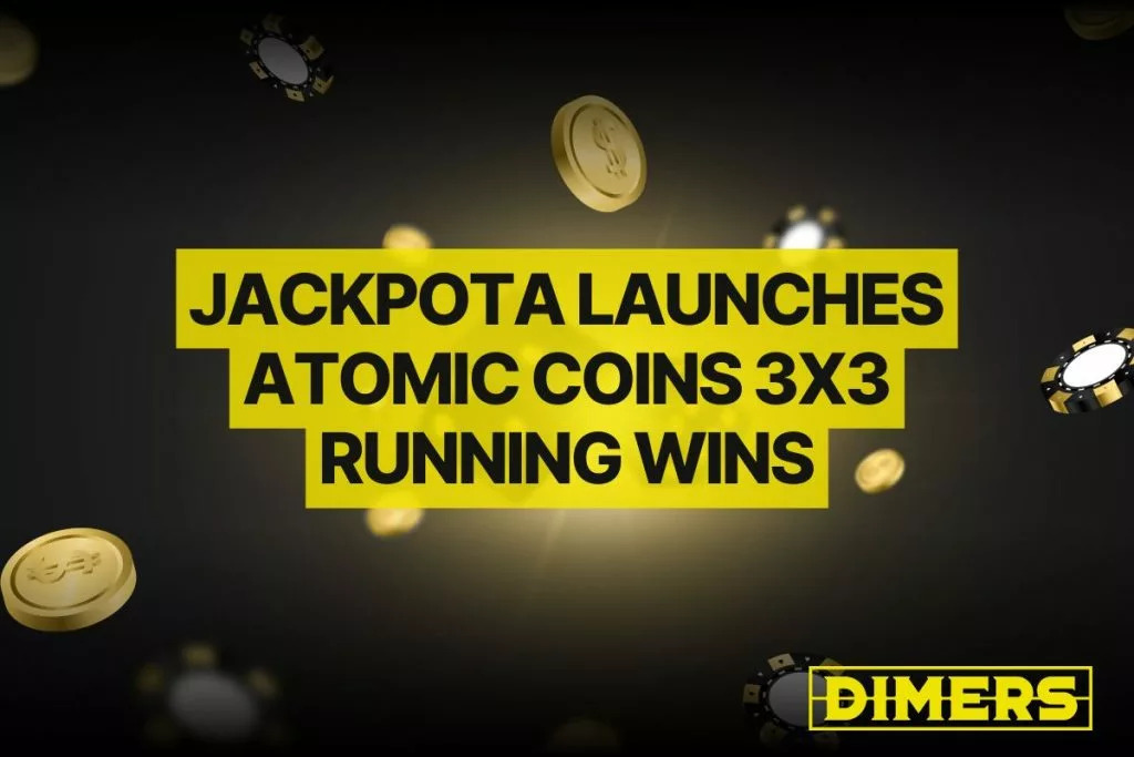 Jackpota Launches Atomic Coins 3x3 Running Wins