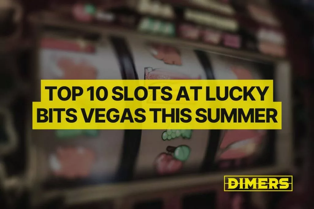 Top 10 Slots at Lucky Bits Vegas This Summer