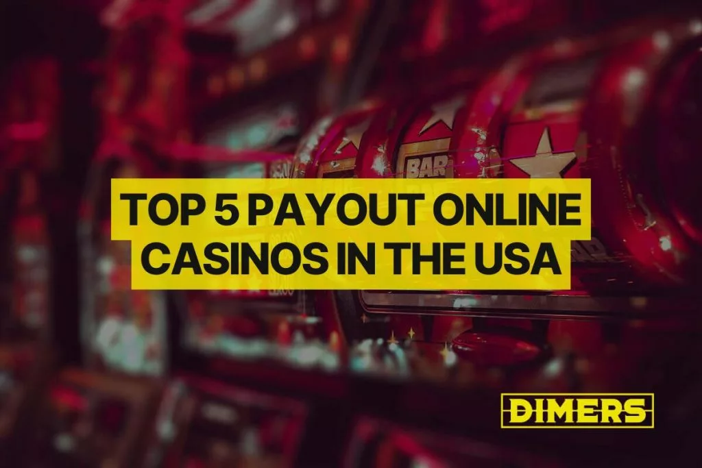Top 5 Payout Online Casinos in the USA