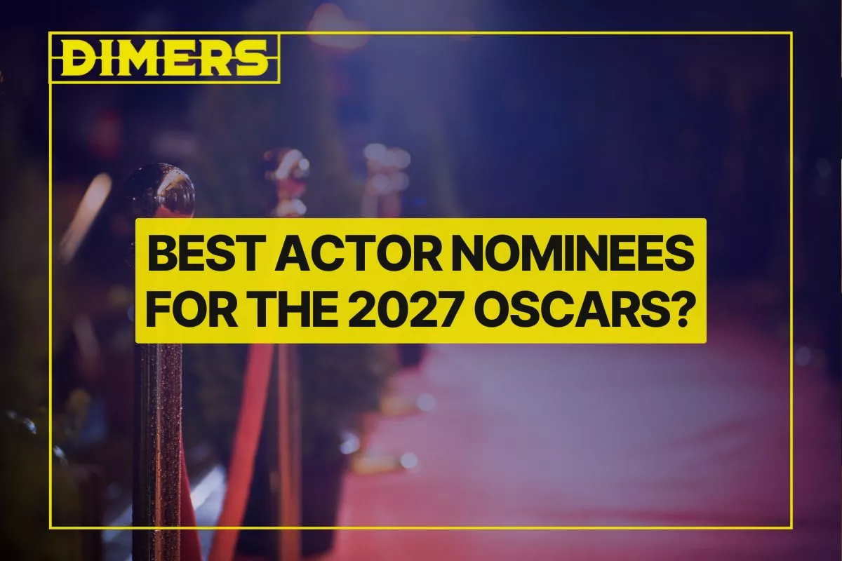 Which Actors Will Be Nominated for Best Actor at the 2027 Oscars?