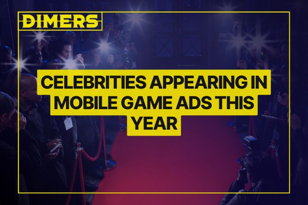 Celebrities Appearing in Mobile Game Ads This Year