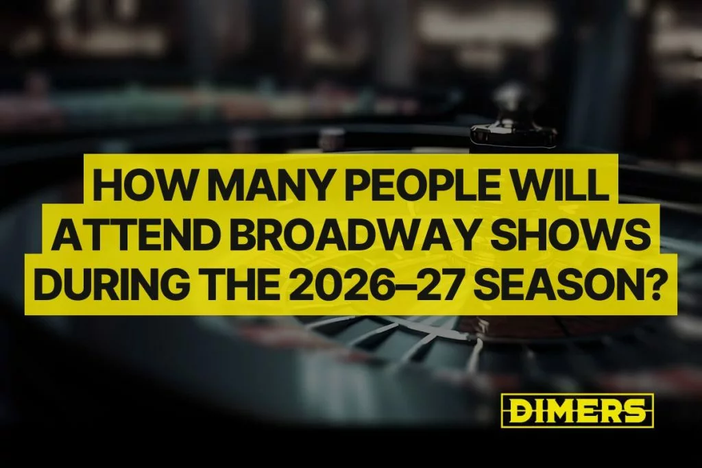 How Many People Will Attend Broadway Shows During the 2026–27 Season?