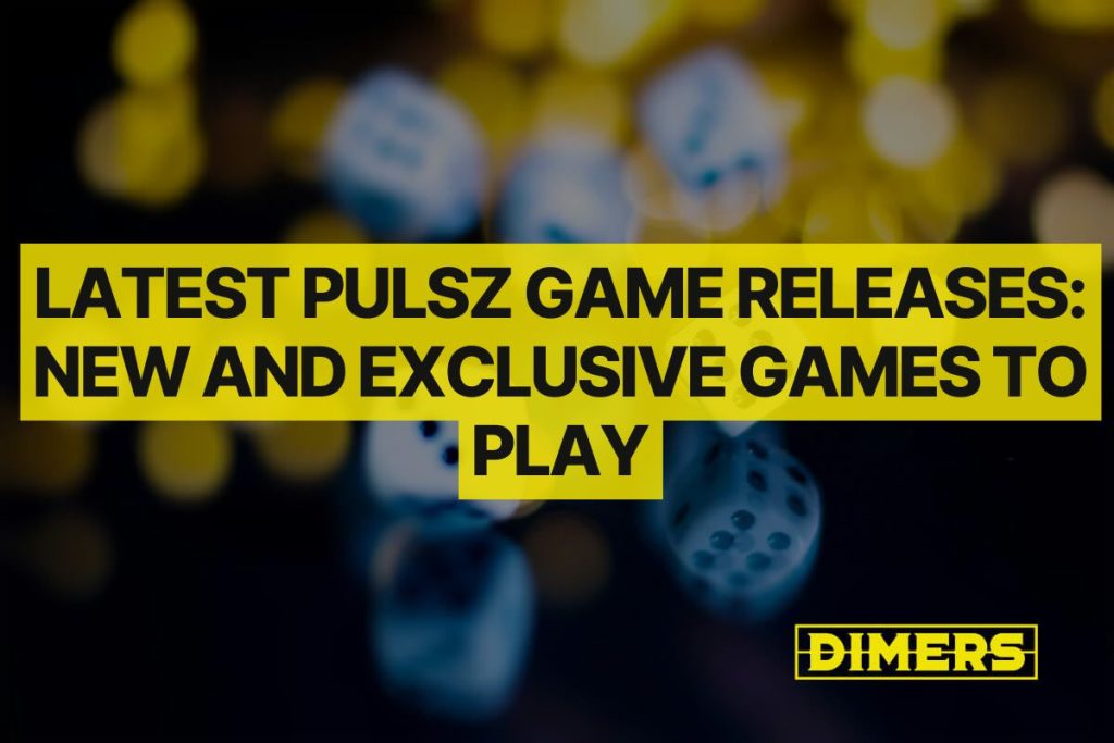 Latest Pulsz Game Releases: New and Exclusive Games to Play