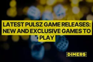 Latest Pulsz Game Releases: New and Exclusive Games to Play