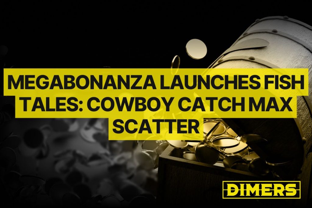 MegaBonanza Launches Fish Tales: Cowboy Catch Max Scatter