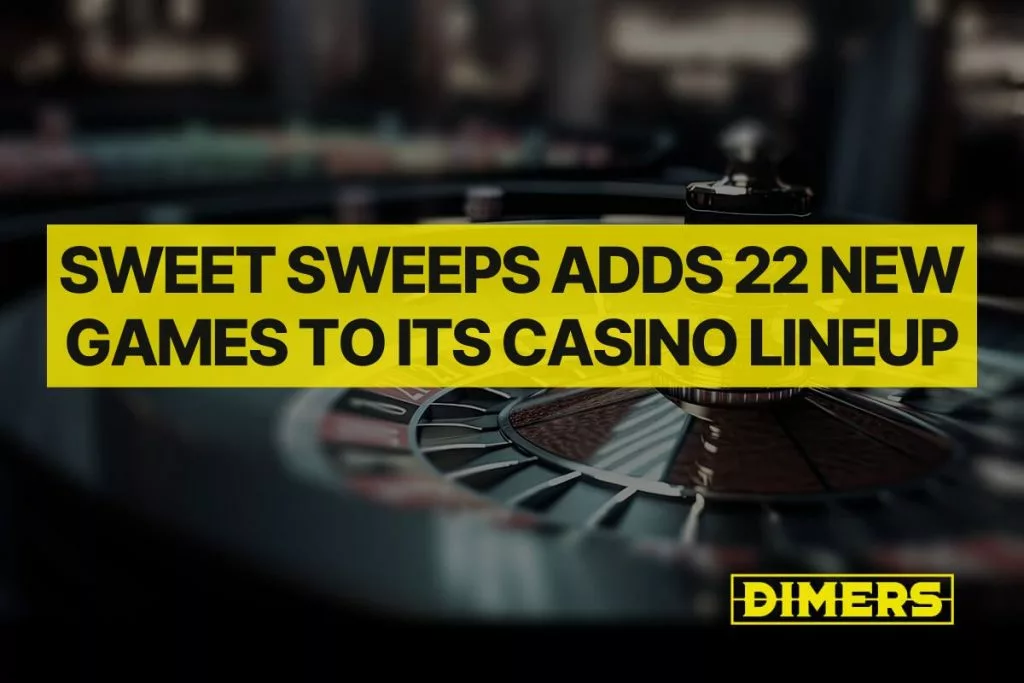 Sweet Sweeps Adds 22 New Games to Its Casino Lineup