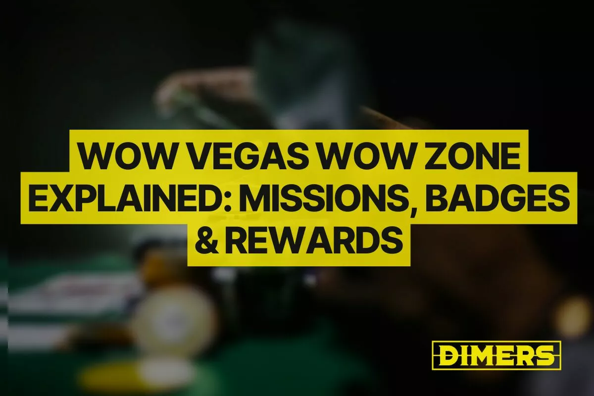 WOW Vegas WOW Zone Explained: Missions, Badges & Rewards