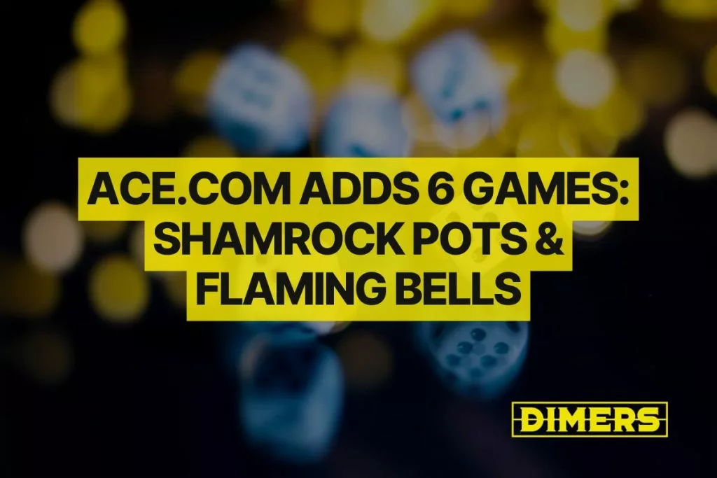 Ace.com Adds 6 Games: Shamrock Pots & Flaming Bells