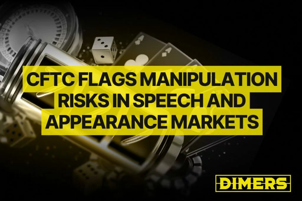 CFTC Flags Manipulation Risks in Speech and Appearance Markets