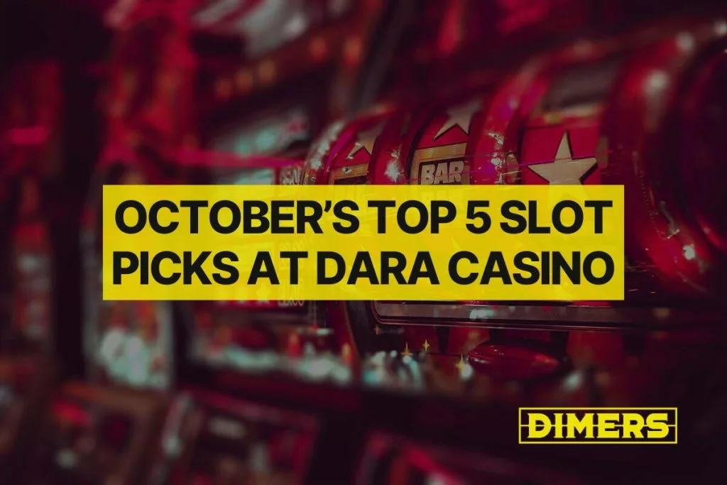 October’s Top 5 Slot Picks at Dara Casino